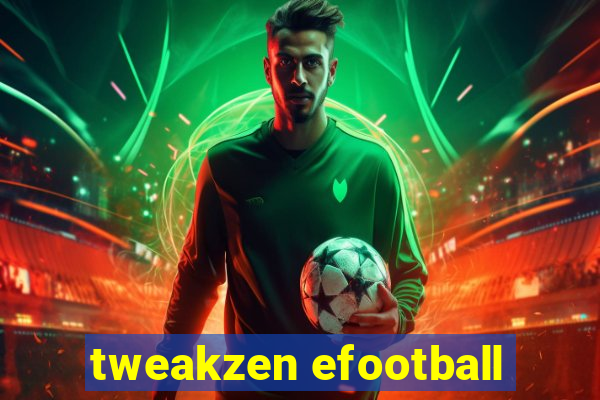 tweakzen efootball